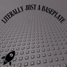 Literally just a baseplate [Nuke!]