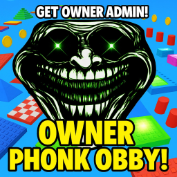 [67!] FINISH THE OBBY FOR OWNER ADMIN | PHONK! 🎵
