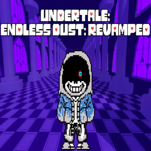 [DUSTTALE] Undertale: Endless Dust Revamped