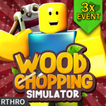 🔥3 X EVENT🔥 | Woodchopping Simulator