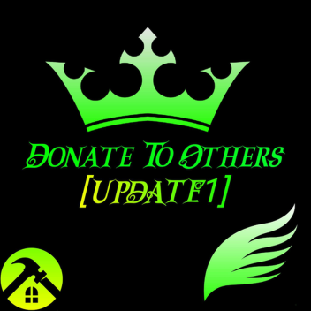 💰Donate To Others💸