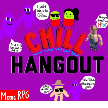 [👌UPDATE👀] Chill Hangout
