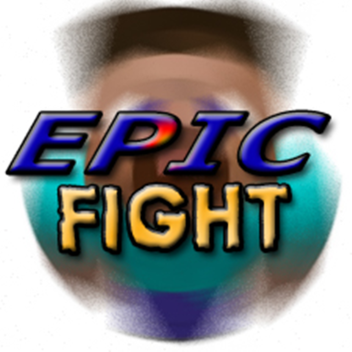 EPIC Fight