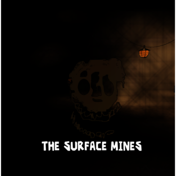 The Surface Mines (not releasing for now...)