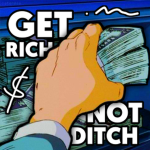 'GetRichNotDitch$