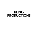Bling Productions!