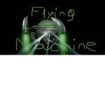 The Flying Machines