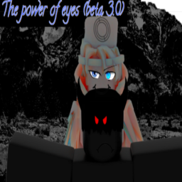 The Power Of Eyes [Beta 3.0]