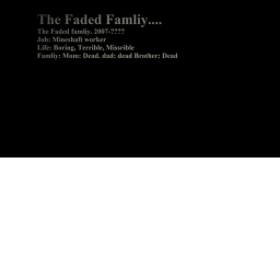 The Faded household....