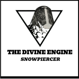 The Divine Engine || Snowpiercer ||