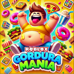 [NEW🥓] Gordura Mania [UPDATE I🔥]