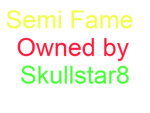 Semi--Fame