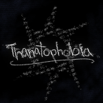 - Thanatophobia -