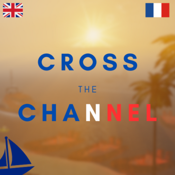 🌊 [NEW] Cross the Channel