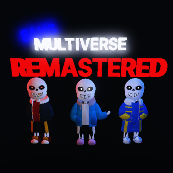 Sans Multiverse: REMASTERED (probably dead)