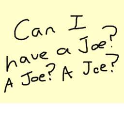 Can i have a joe