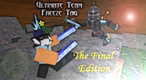 Ultimate Team Freeze Tag : Final Edition