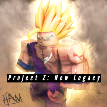 Project Z: New Legacy