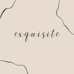 「exquisite」