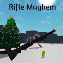 Rifle Mayhem!