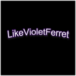 LikeVioletFerret Youtube Group
