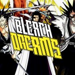 Bleach Dreams 2