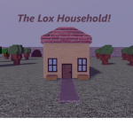 The L o x Household!