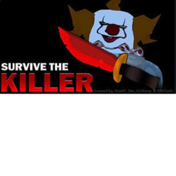SURVIVE THE KILLERS!!!