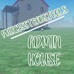 Princess Toadstool's Admin House