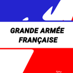 [ GAFR ] LA GRANDE ARMÉE FRANÇAISE