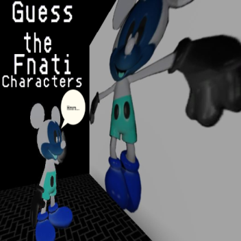 Guess the Fnati Characters
