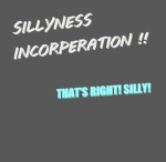 sillyness incorporation