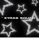 ~ kyras squad ~