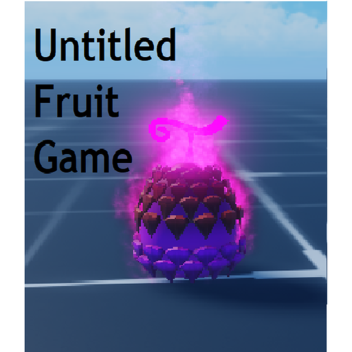 Untitled Fruit Game (Testing)