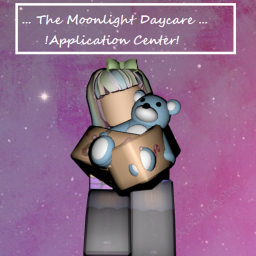 ..The Moonlight Daycare.. Application Center!