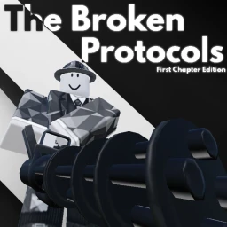 The Broken Protocols : First Chapter Edition (WIP) icon