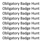 (105) Obligatory Badge Hunt