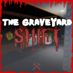 [BETA] The Graveyard Shift ⛽