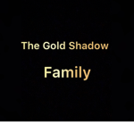 The Gold Shadow Family
