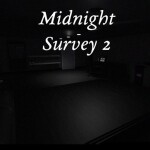 [REVAMP!] Midnight Survey 2