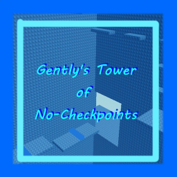 Gently's No-Checkpoint Tower