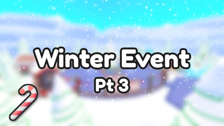 Winter Event Pt 3 ⛄