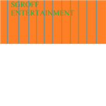 Sgroff Entertainment.