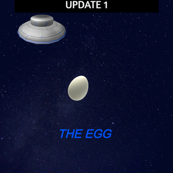 THE EGG UPDATE!!!