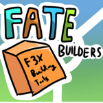 Fate Builders!