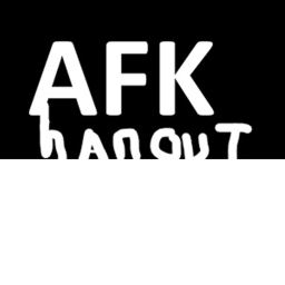 AFK hangout