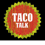 Taco Talk