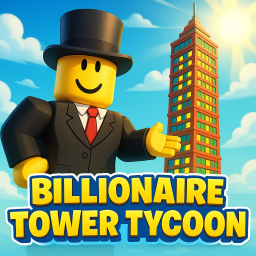 💰Billionaire Tower Tycoon💰