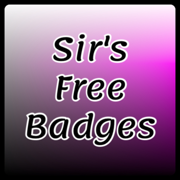 Sir's Free Badges