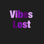 Vibes Lost